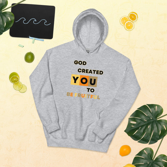 God Created You To Be Fruitful Unisex Hoodie